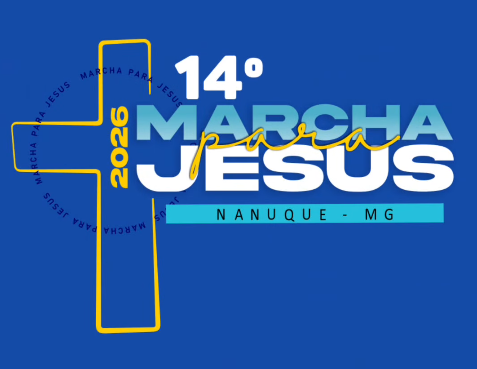 14ª Marcha para Jesus — Nanuque 2026